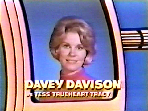 Davey Davison as Tess Trueheart Tracy (credit only)