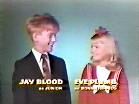 Jay Blood as Junior and Eve Plumb as Bonnie Braids (credit only)