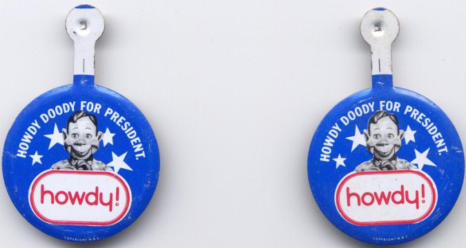 Photograph of two 1972 Howdy Doody for President campaign pins.
