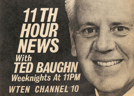 Advertisement for 11th Hour News with Ted Baughn on WTEN (Channel 10)