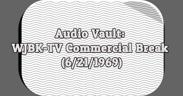 Audio Vault: WJBK-TV Commercial Break (6/21/1969)