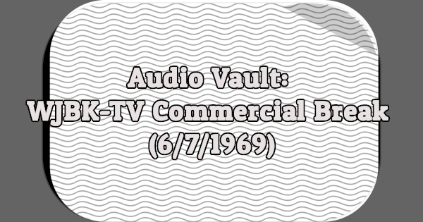 Audio Vault: WJBK-TV Commercial Break (6/7/1969)