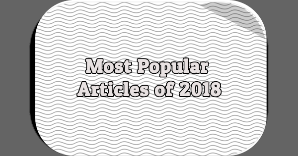 Most Popular Articles of 2018