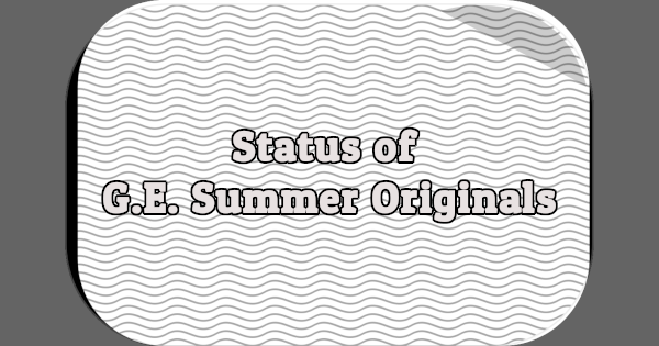Status of G.E. Summer Originals
