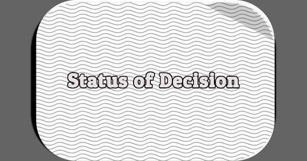 Status of Decision